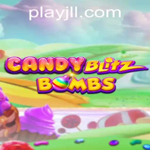 CandyBlitzBombs and the Thrill of Play JL